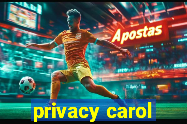 privacy carol